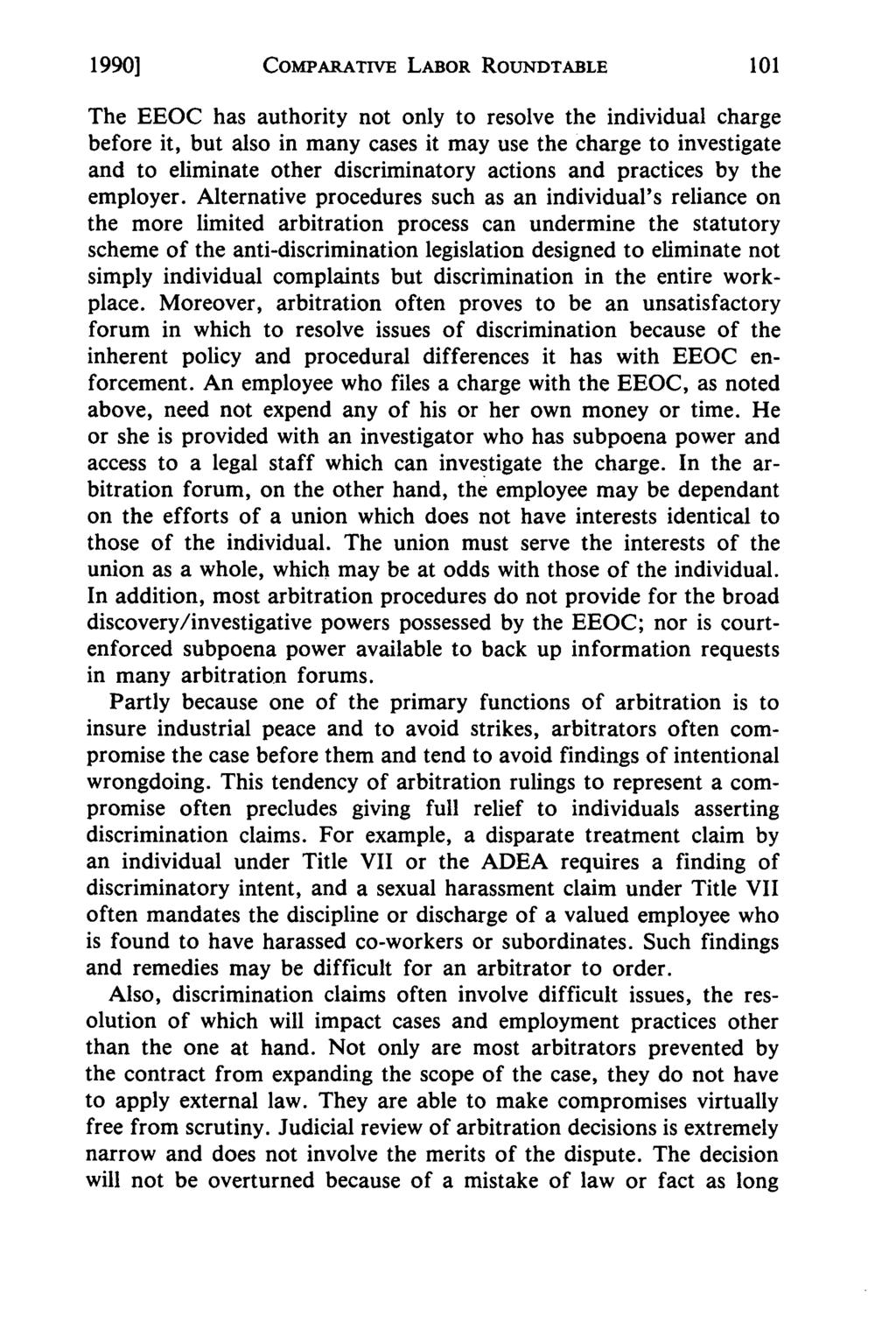 1990] COMPARATIVE LABOR ROUNDTABLE The EEOC has authority not only to resolve the individual charge before it, but also in many cases it may use the charge to investigate and to eliminate other