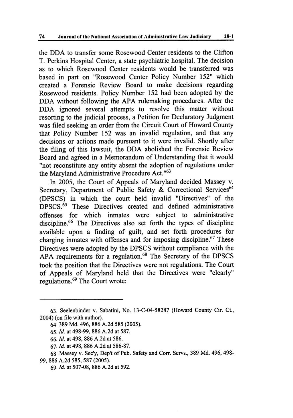 74 Journal of the National Association of Administrative Law Judiciary 28-1 the DDA to transfer some Rosewood Center residents to the Clifton T. Perkins Hospital Center, a state psychiatric hospital.