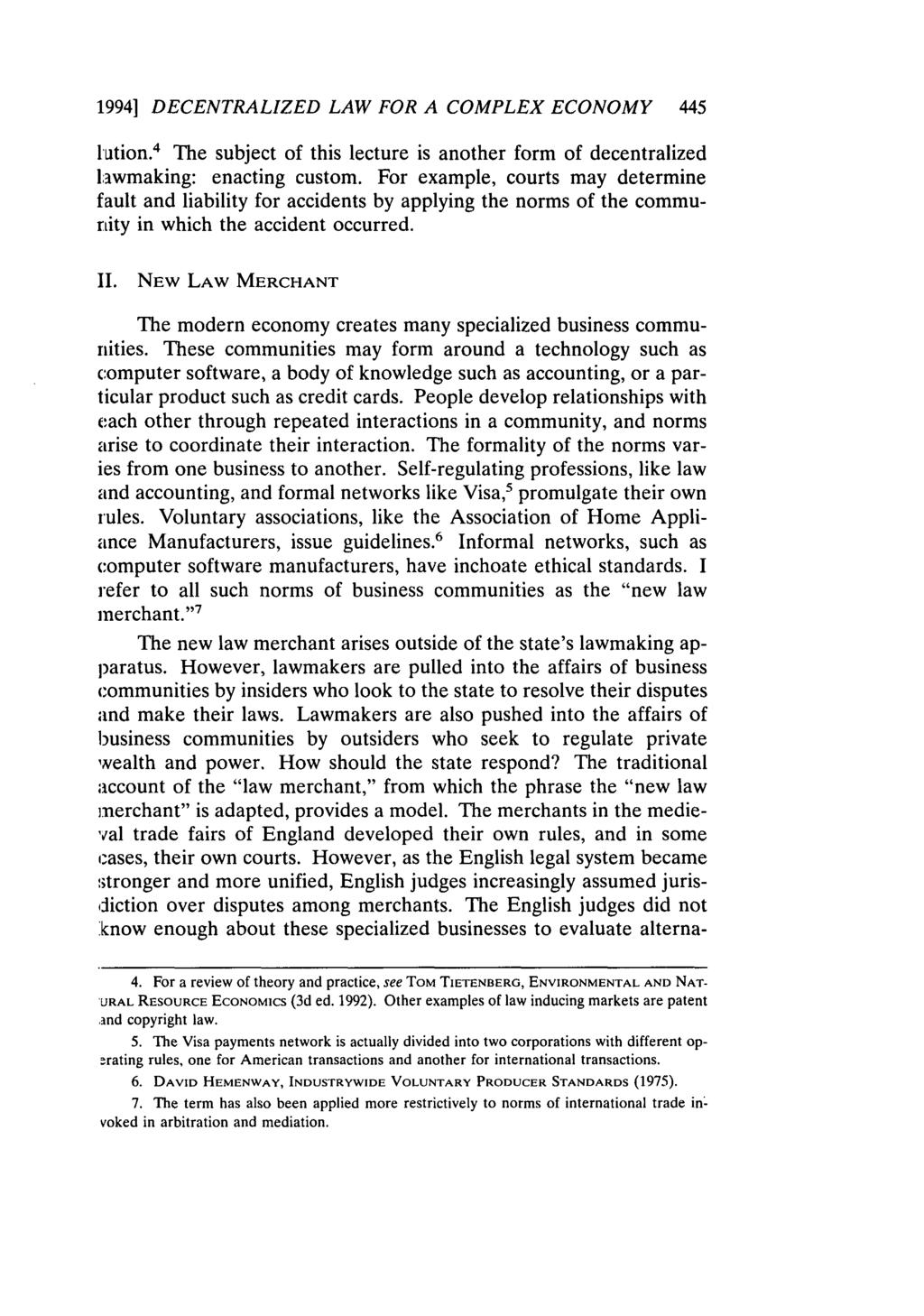1994] DECENTRALIZED LAW FOR A COMPLEX ECONOMY 445 lhtion. 4 The subject of this lecture is another form of decentralized lawmaking: enacting custom.