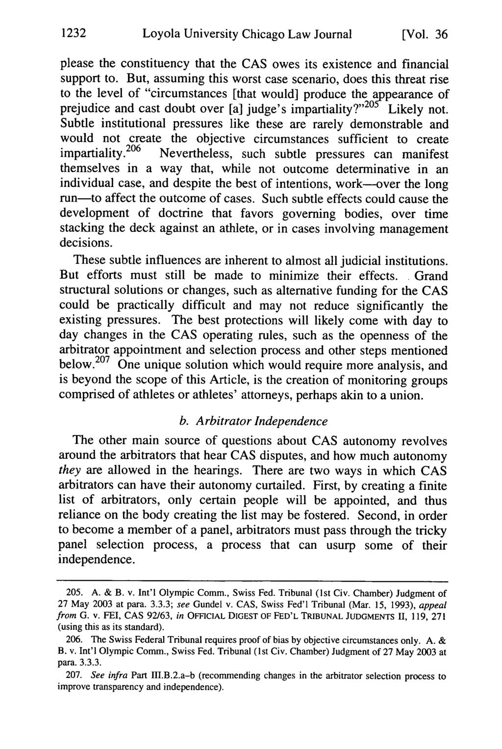 1232 Loyola University Chicago Law Journal [Vol. 36 please the constituency that the CAS owes its existence and financial support to.