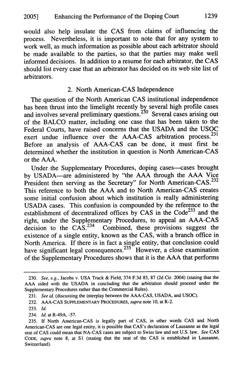 2005] Enhancing the Performance of the Doping Court 1239 would also help insulate the CAS from claims of influencing the process.