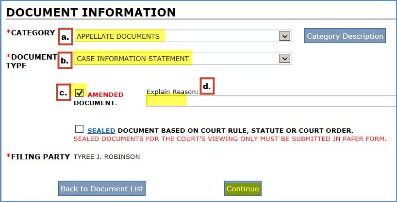 a. Category - select Appellate Documents. b. Document Type select Case Information Statement. c. Check the Amended Box. d. Explain the reason and click Continue.