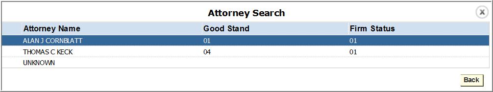 If searching by firm, double click the firm name then double click the attorney name from list of attorneys.