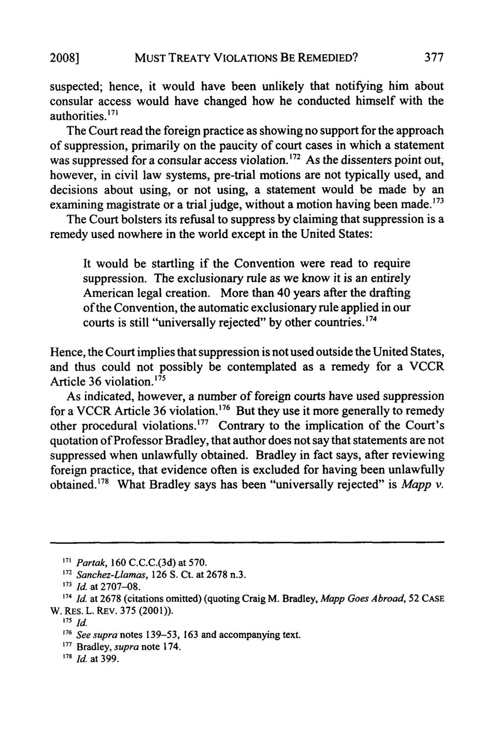 2008] MUST TREATY VIOLATIONS BE REMEDIED? suspected; hence, it would have been unlikely that notifying him about consular access would have changed how he conducted himself with the authorities.