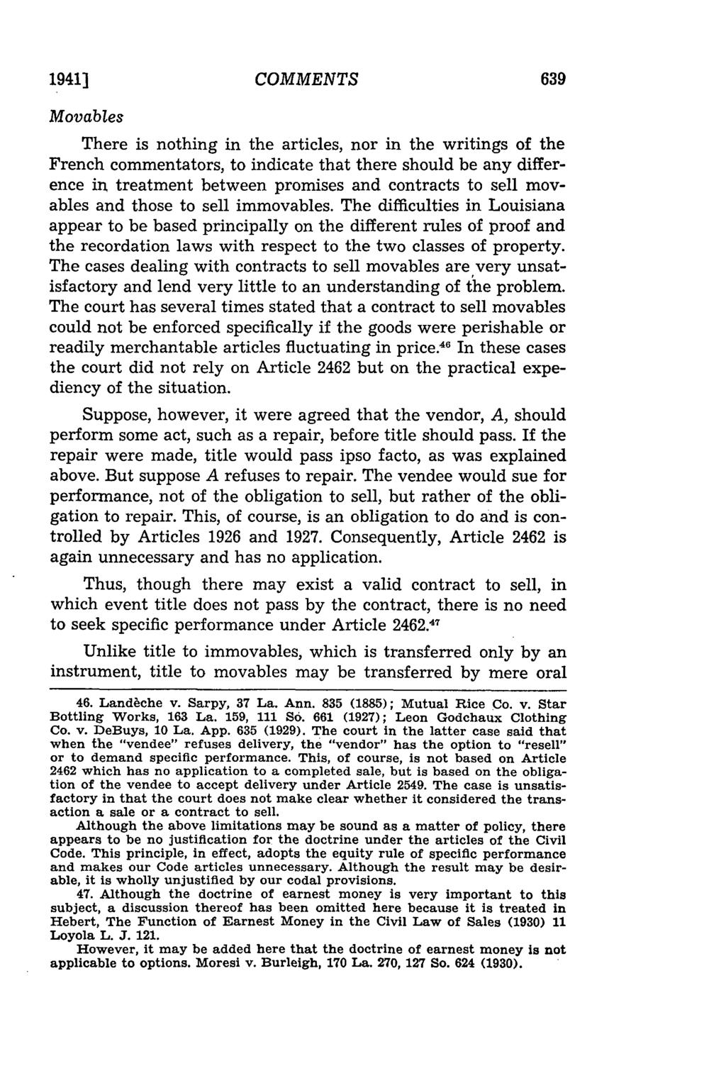 1941] COMMENTS Movables There is nothing in the articles, nor in the writings of the French commentators, to indicate that there should be any difference in treatment between promises and contracts