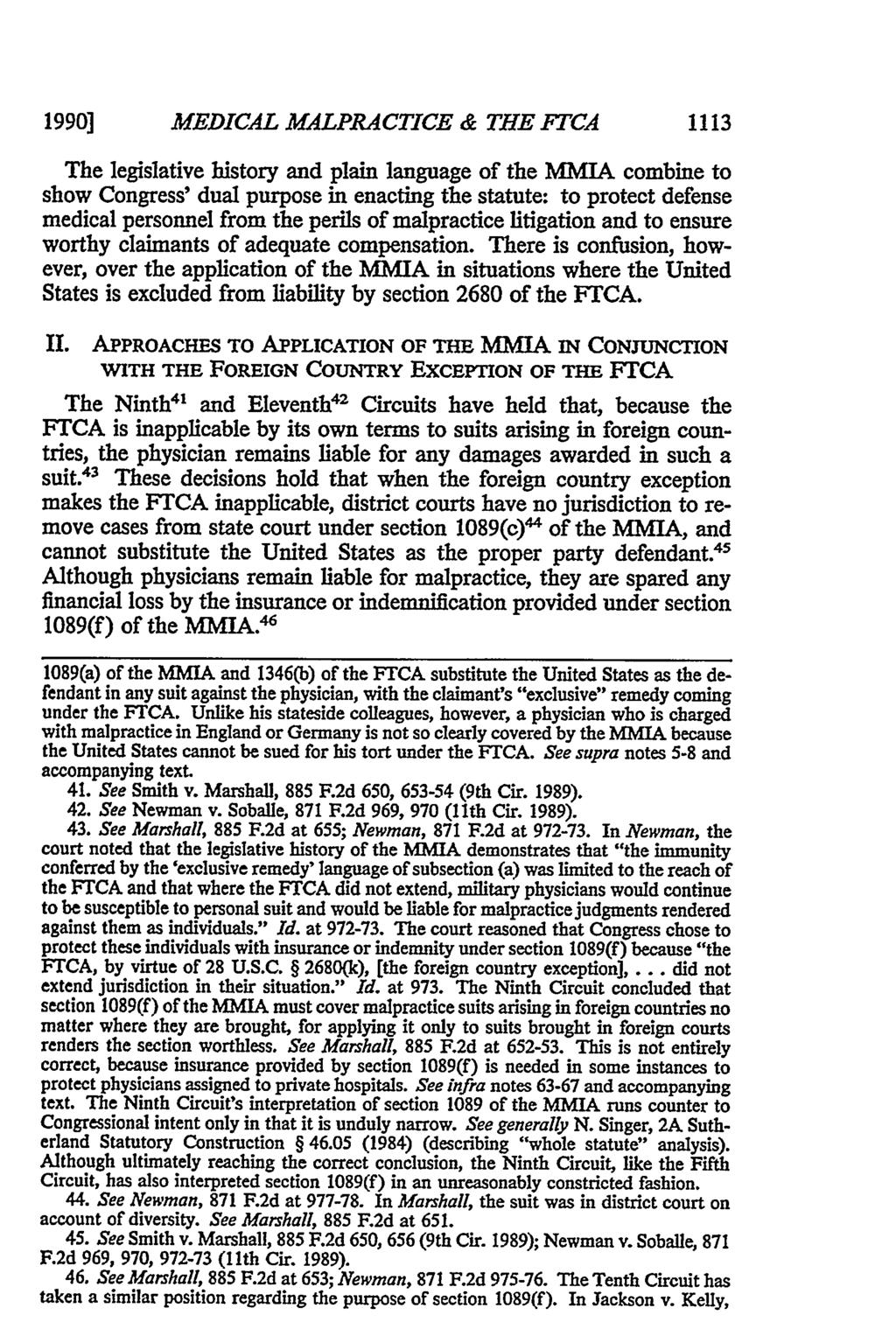 1990] MEDICAL MALPRACTICE & THE FTCA 1113 The legislative history and plain language of the MMIA combine to show Congress' dual purpose in enacting the statute: to protect defense medical personnel
