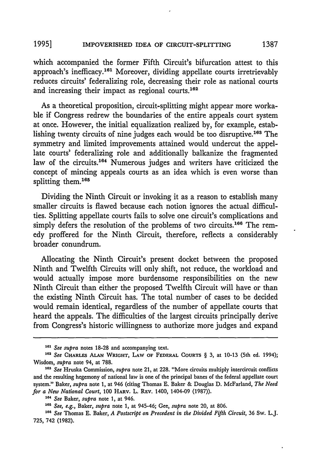 1995] IMPOVERISHED IDEA OF CIRCUIT-SPLITTING 1387 which accompanied the former Fifth Circuit>s bifurcation attest to this approach's inefficacy.