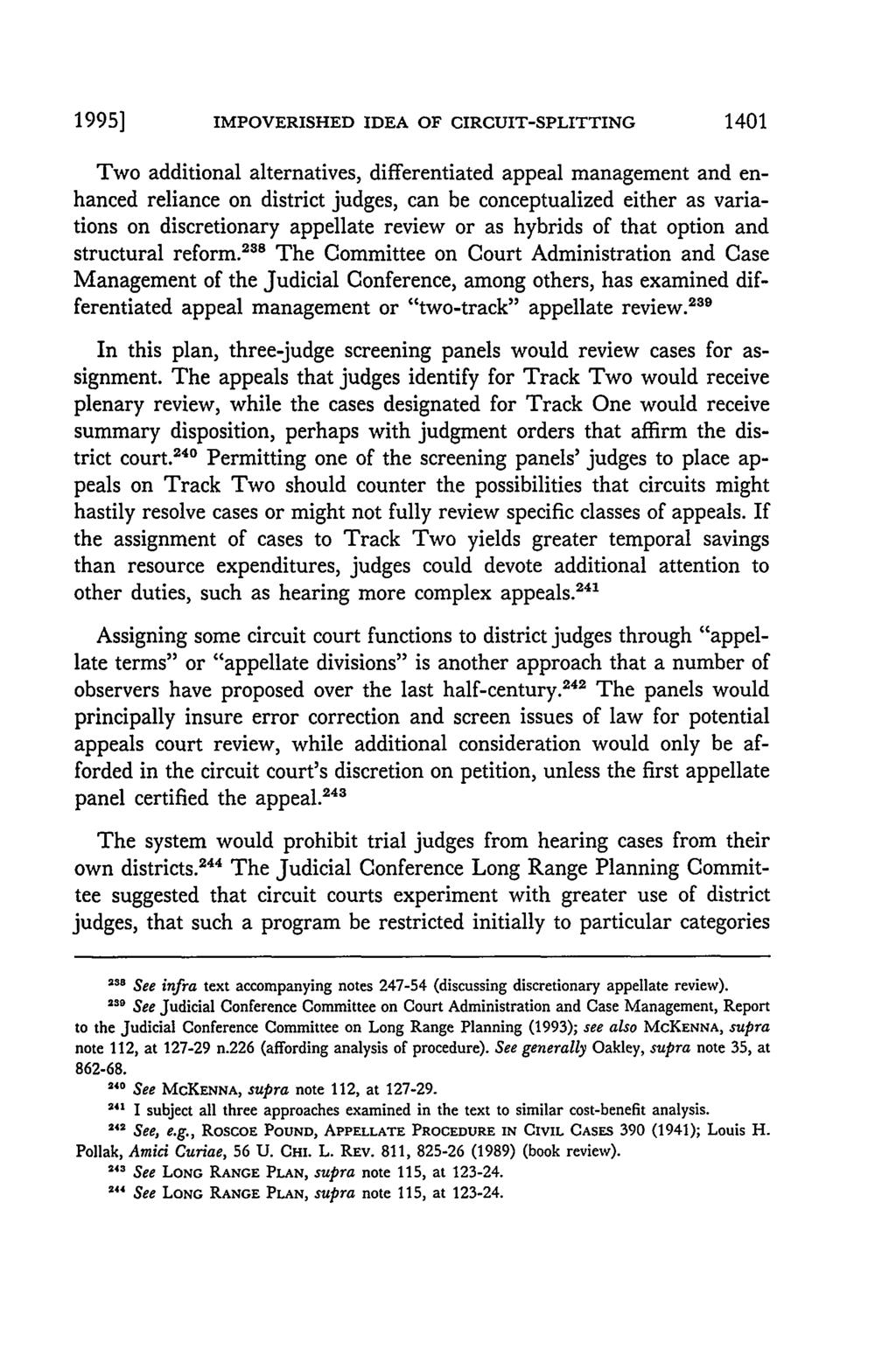 1995] IMPOVERISHED IDEA OF CIRCUIT-SPLITTING 1401 Two additional alternatives, differentiated appeal management and enhanced reliance on district judges, can be conceptualized either as variations on