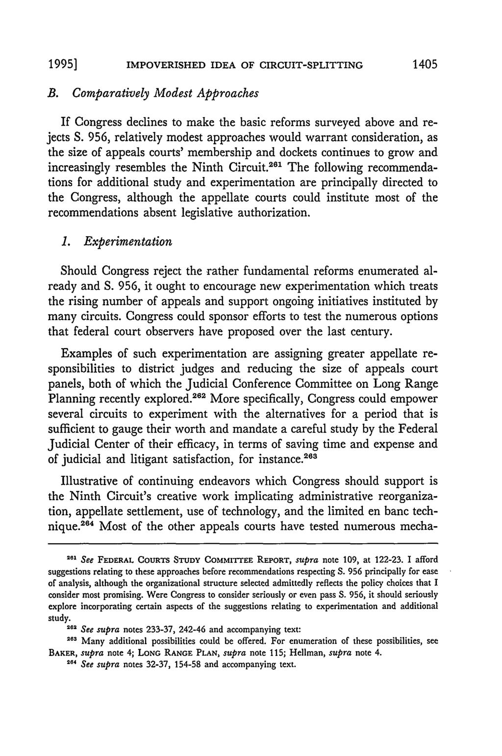 1995] IMPOVERISHED IDEA OF CIRCUIT-SPLITTING 1405 B. Comparatively Modest Approaches If Congress declines to make the basic reforms surveyed above and rejects S.