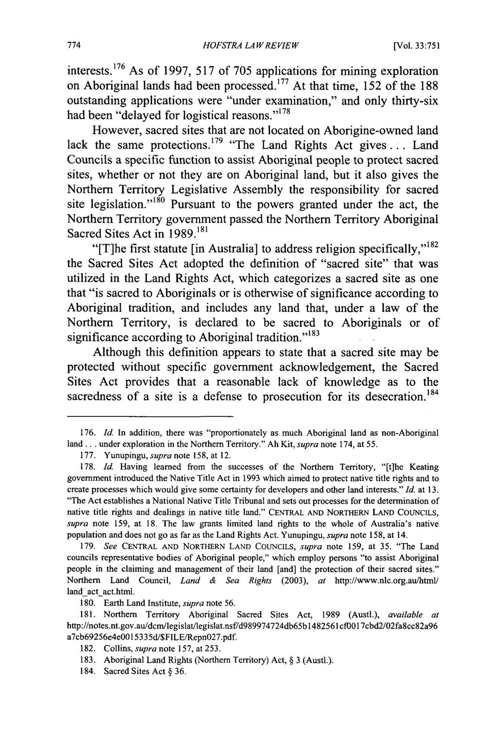 Hofstra Law Review, Vol. 33, Iss. 2 [2004], Art. 9 HOFSTRA LAW REVIEW [Vol. 33:751 interests. 176 As of 1997, 517 of 705 applications for mining exploration on Aboriginal lands had been processed.