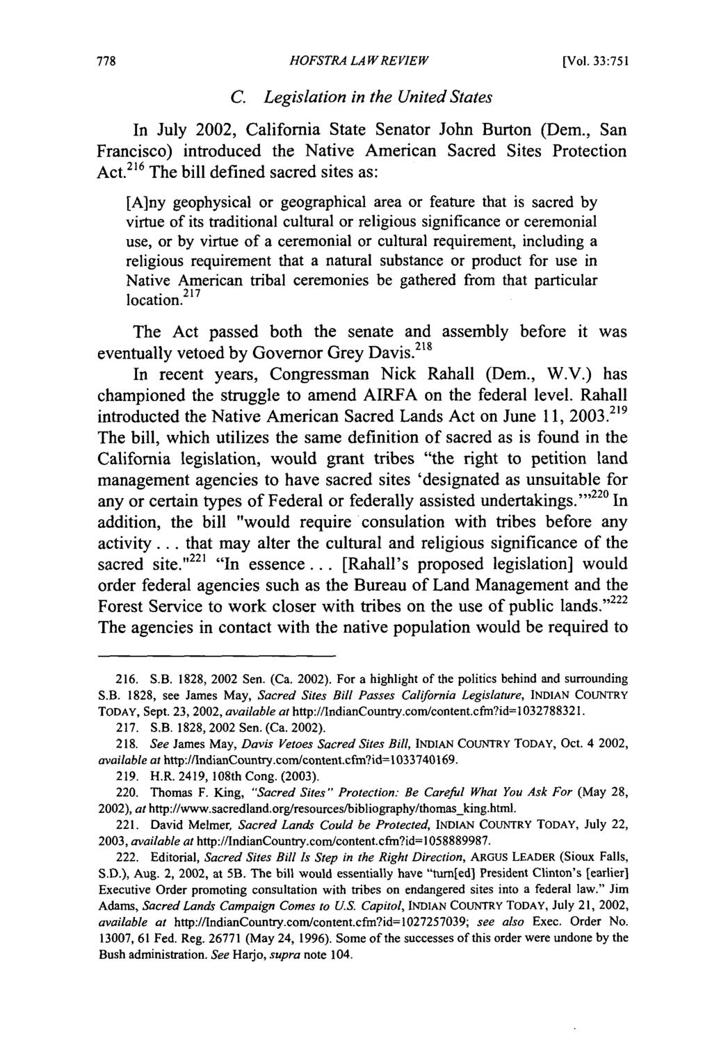 Hofstra Law Review, Vol. 33, Iss. 2 [2004], Art. 9 HOFSTRA LAW REVIEW [Vol. 33:751 C. Legislation in the United States In July 2002, California State Senator John Burton (Dem.