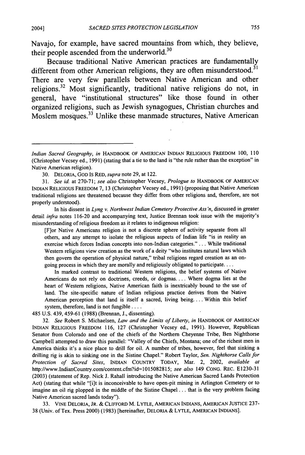 2004] McDonald: Secularizing the Sacrosanct: Defining "Sacred" for Native America SACRED SITES PROTECTION LEGISLATION Navajo, for example, have sacred mountains from which, they believe, their people
