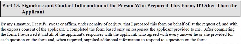 5. PREPARER, APPLICANT, AND INTERPRETER STATEMENTS Statements have been added to ensure that all parties (including the applicant)