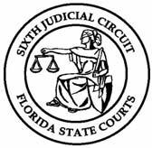 STATE COURTS SYSTEM SIXTH JUDICIAL CIRCUIT EMPLOYMENT APPLICATION The Sixth Judicial Circuit is an Equal Opportunity Employer.
