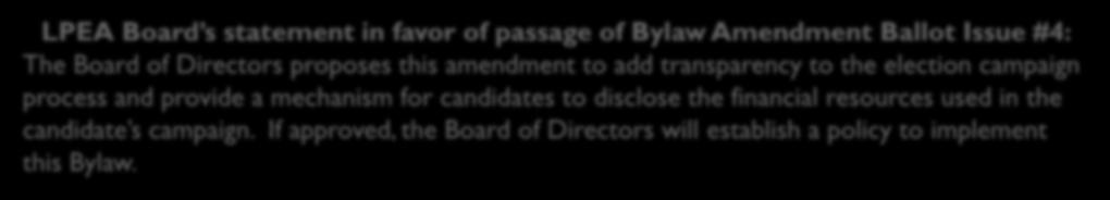 The board of directors shall establish a policy setting forth rules for reporting campaign contributions consistent with this provision.
