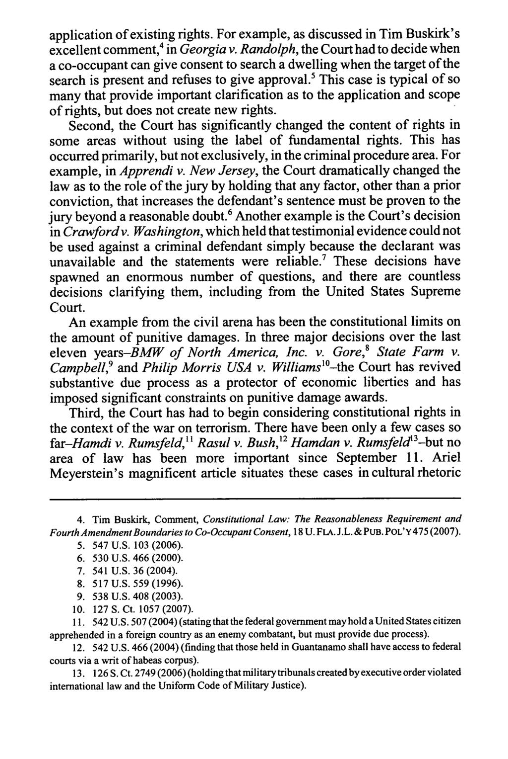 application of existing rights. For example, as discussed in Tim Buskirk's excellent comment, 4 in Georgia v.