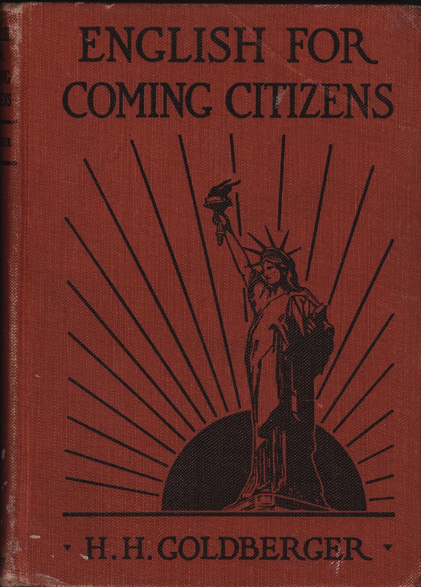 Arti fact: English for Coming Citizens ID: 66.97 1. What symbol do you see on the cover of this book? What does it represent? [The Statue of Liberty, freedom and the promise of the United States.] 2.
