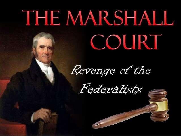 Legacy of the Marshall Courts Continued over his 30 years to Strengthen the Federal Government: over the States Federal Government given exclusive control over interstate commerce Stopped Maryland