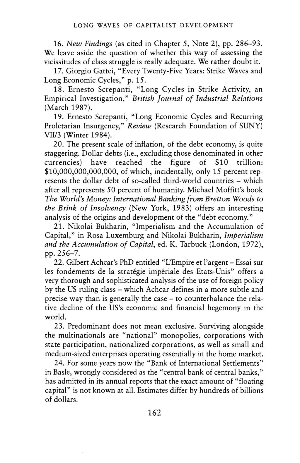 LONG WAVES OF CAPITALIST DEVELOPMENT 16. New Findings (as cited in Chapter 5, Note 2), pp. 286-93.