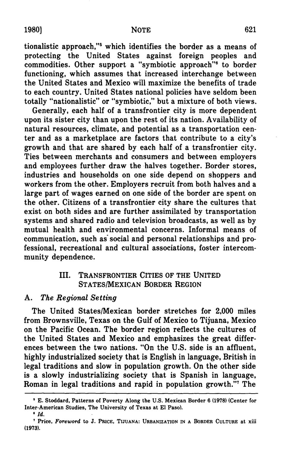 1980] NOTE tionalistic approach," ' which identifies the border as a means of protecting the United States against foreign peoples and commodities.