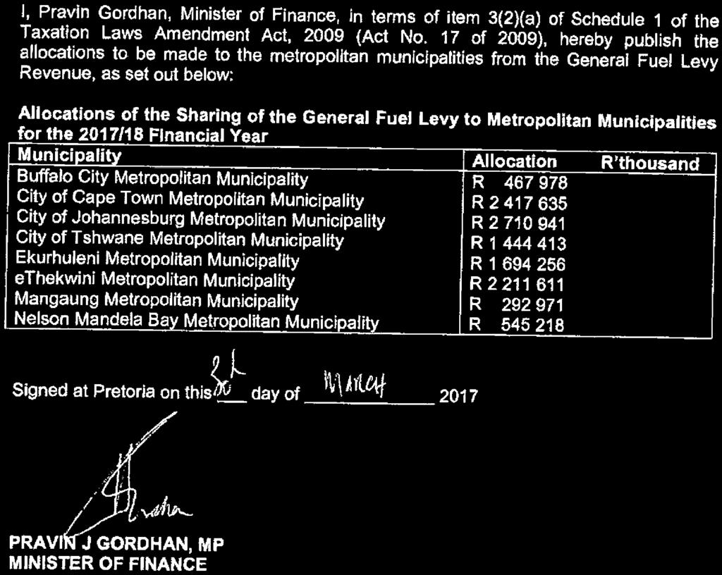 National Treasury/ Nasionale Tesourie 364 Taxation Laws Amendment Act (17/2009): Allocation to Metropolitan Municipalities of General Fuel Levy Revenue 40793 46 No.