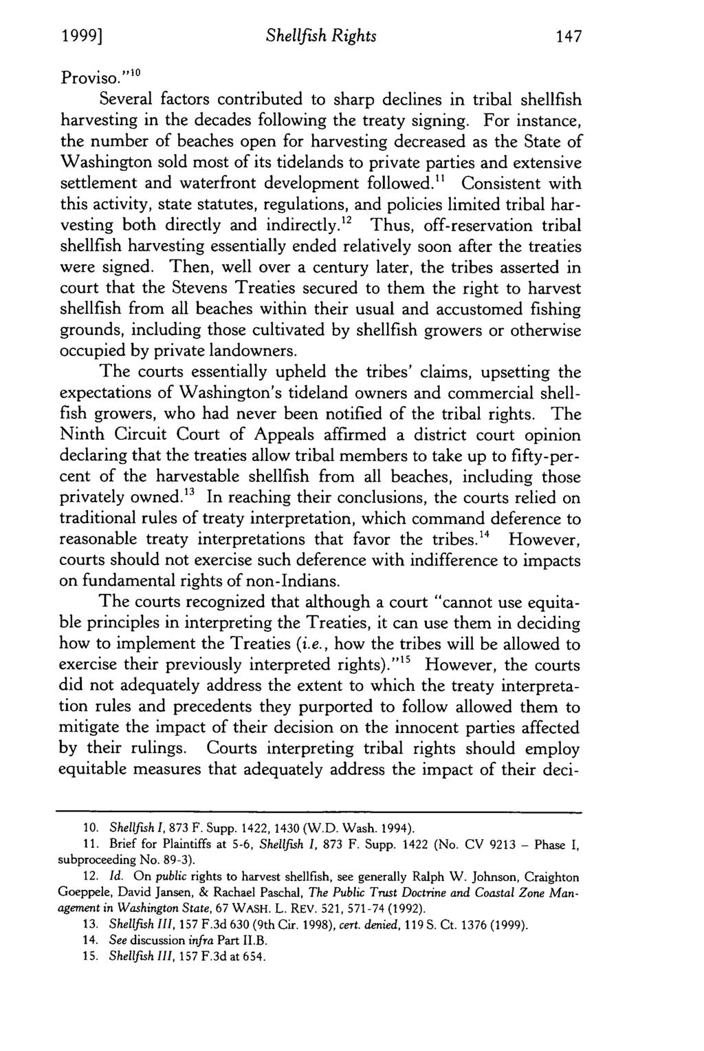 1999] Shellfsh Rights Proviso."10 Several factors contributed to sharp declines in tribal shellfish harvesting in the decades following the treaty signing.