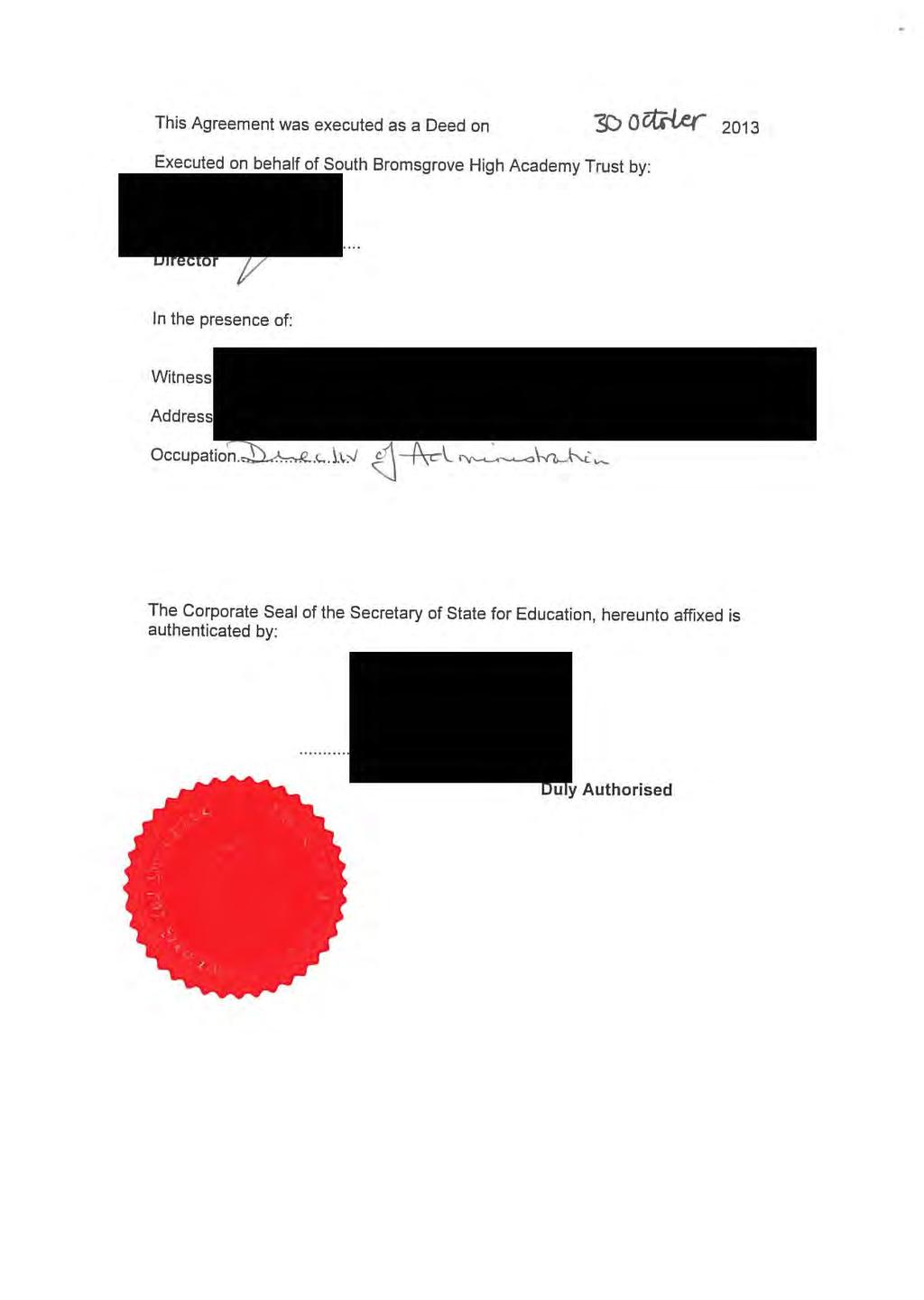 This Agreement was executed as a Deed on S~J oluier 2o13 Executed on behalf of South Bromsgrove High Academy Trust by: In the