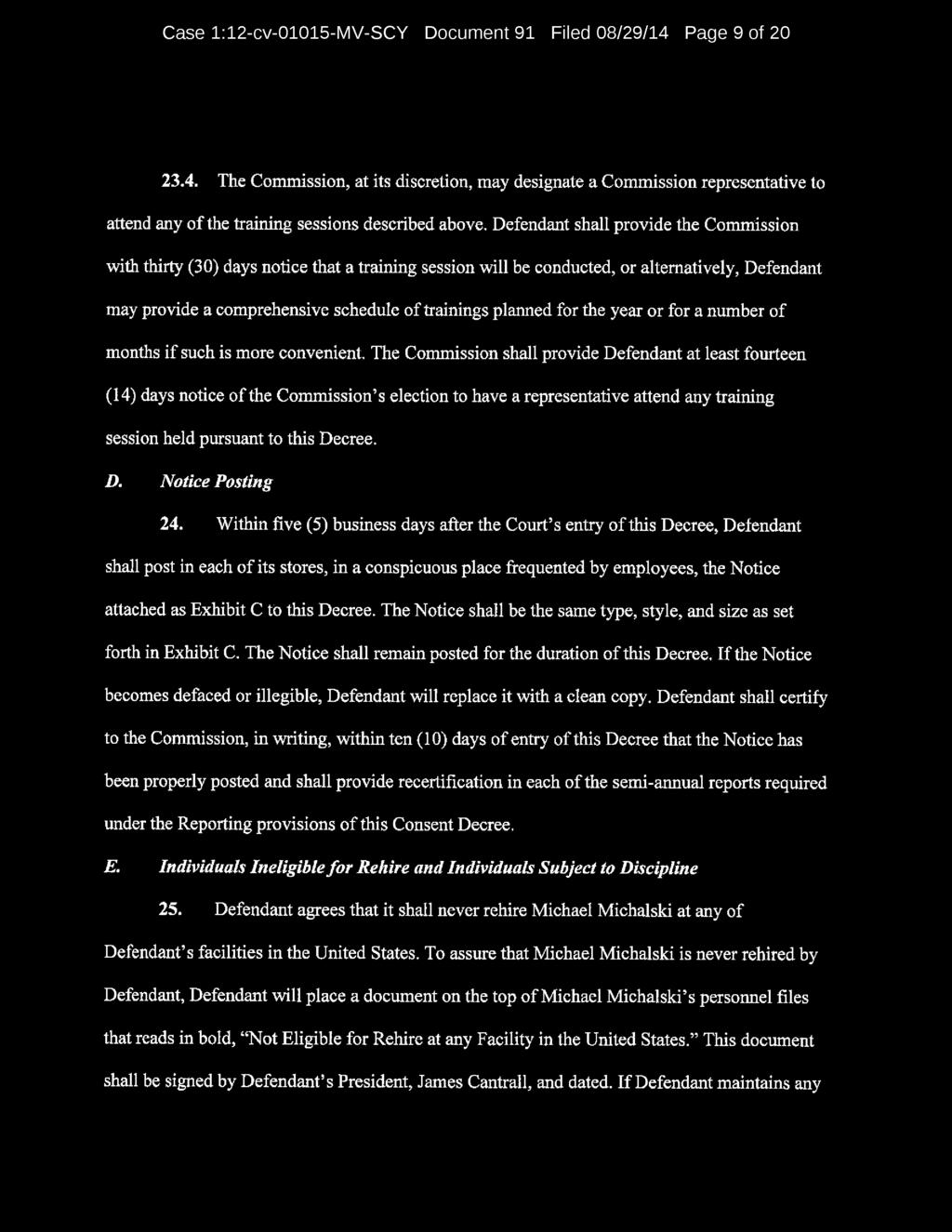 Case 1:12-cv-01015-M V-SC Y Docum ent 91 Filed 08/29/14 Page 9 of 20 23.4. The Commission, at its discretion, may designate a Commission representative to attend any of the training sessions described above.