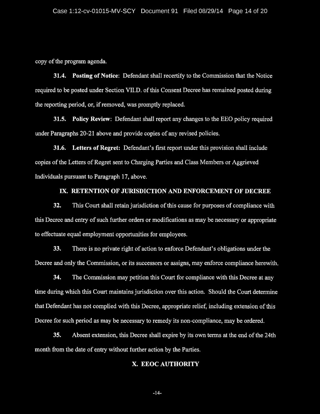 Case 1:12-cv-01015-M V-SC Y Docum ent 91 Filed 08/29/14 Page 14 of 20 copy of the program agenda. 31.4. Posting of Notice: Defendant shall recertify to the Commission that the Notice required to be posted under Section VII.