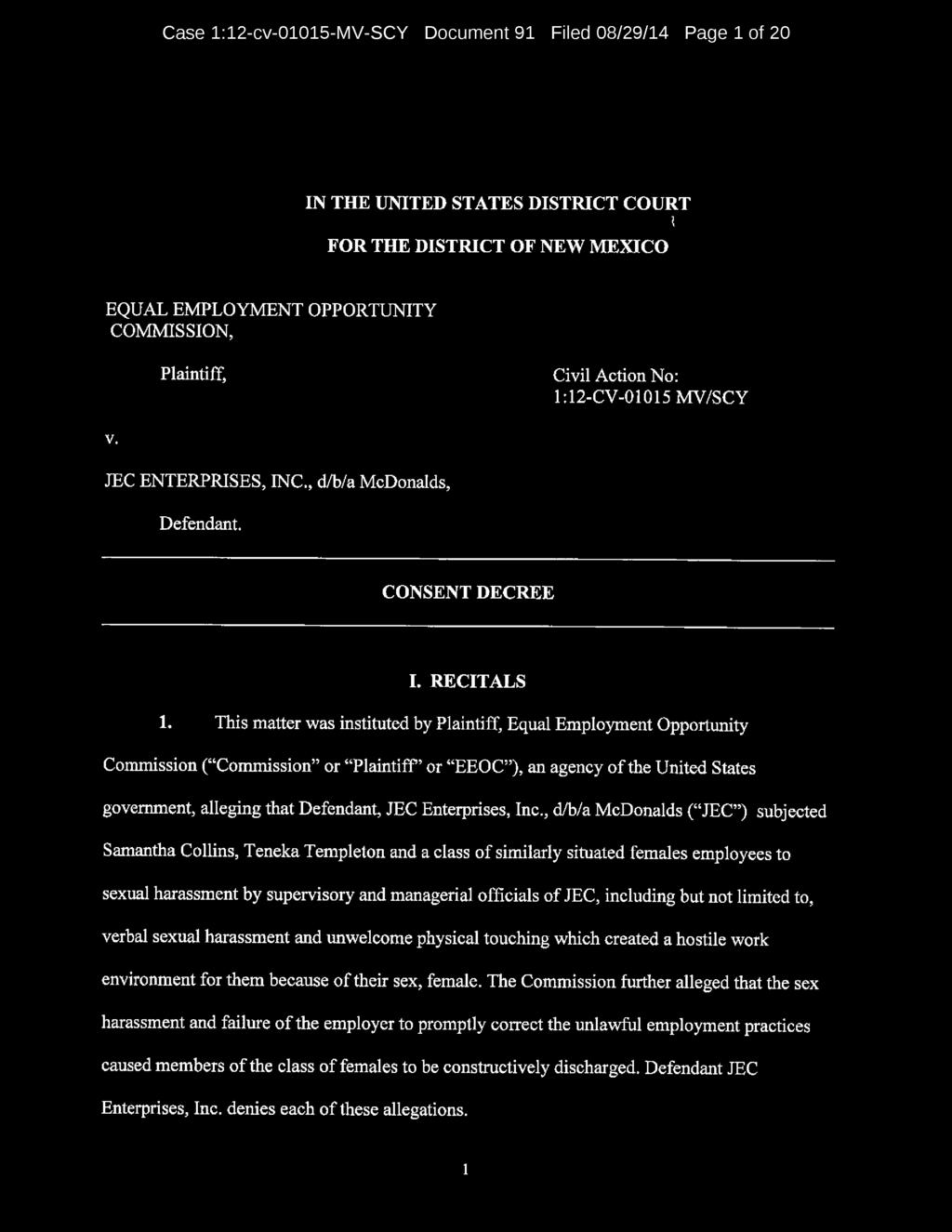 Case 1:12-cv-01015-M V-SC Y Docum ent 91 Filed 08/29/14 Page 1 of 20 IN THE UNITED STATES DISTRICT COURT l FOR THE DISTRICT OF NEW MEXICO EQUAL EMPLOYMENT OPPORTUNITY COMMISSION, Plaintiff, Civil