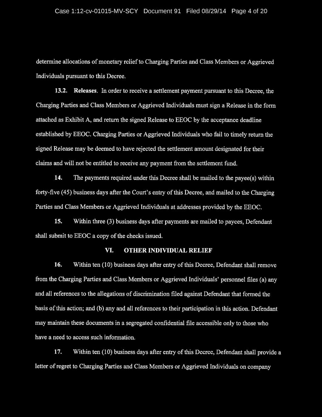 Case 1:12-cv-01015-M V-SC Y Docum ent 91 Filed 08/29/14 Page 4 of 20 determine allocations of monetary relief to Charging Parties and Class Members or Aggrieved Individuals pursuant to this Decree.