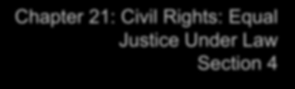 Chapter 21: Civil Rights: