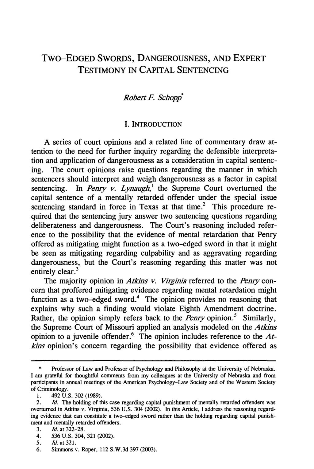Schopp in Law & Psychology Review (2006) 30. Copyright 2006, Law & Psychology Review. Used by permission. Two-EDGED SwoRDS, DANGEROUSNESS, AND EXPERT TESTIMONY IN CAPITAL SENTENCING Robert F.