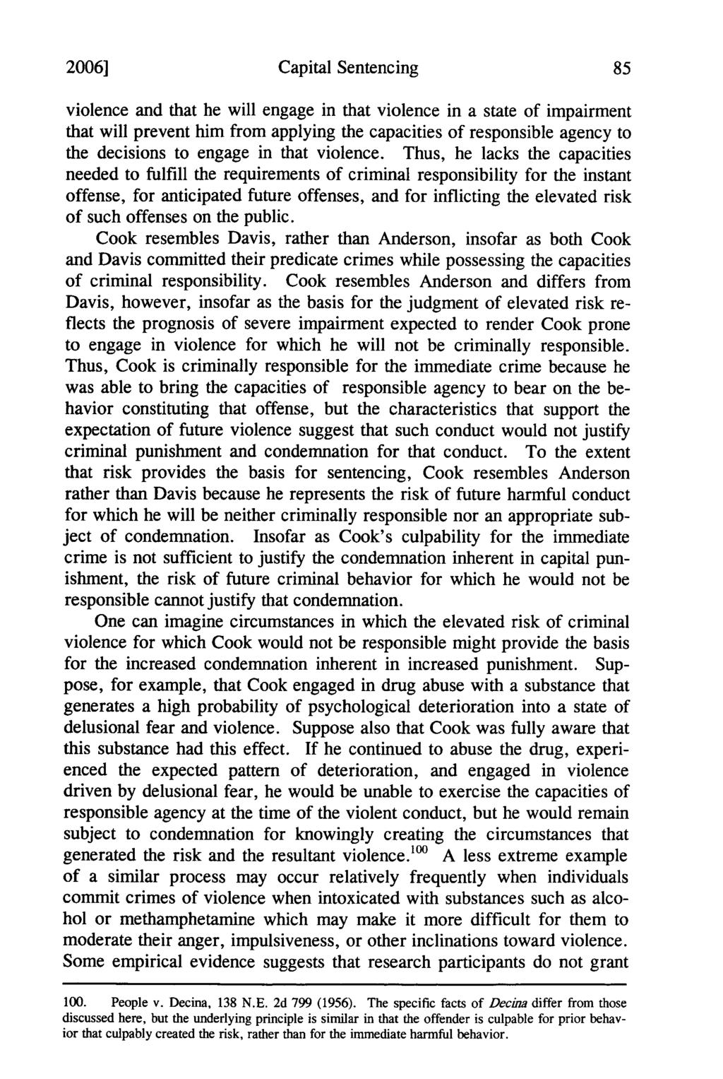 2006] Capital Sentencing violence and that he will engage in that violence in a state of impairment that will prevent him from applying the capacities of responsible agency to the decisions to engage