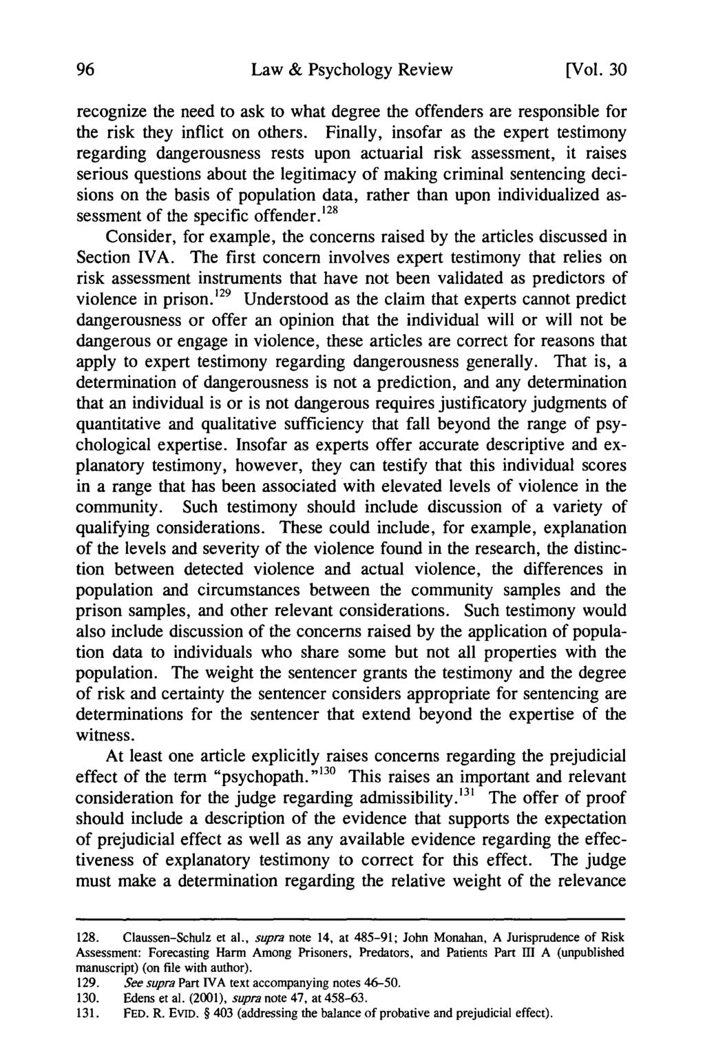 Law & Psychology Review [Vol. 30 recognize the need to ask to what degree the offenders are responsible for the risk they inflict on others.