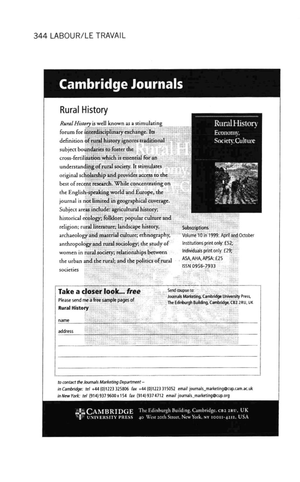 344 LABOUR/LE TRAVAIL Cambridge Journals Rural History Rural History is well known as a stimulating forum for interdisciplinary exchange.