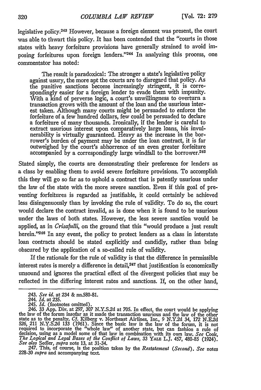 COLUMBIA LAW REVIEW [Vol. 72: 279 legislative policy. 243 However, because a foreign element was present, the court was able to thwart this policy.