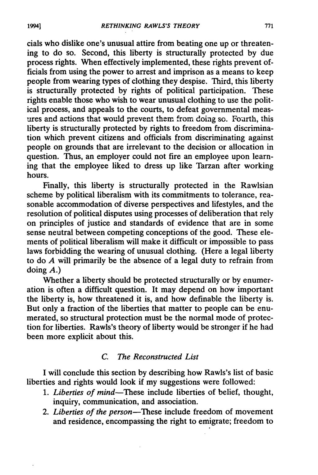 19941 RETHINKING RAWLS'S THEORY cials who dislike one's unusual attire from beating one up or threatening to do so. Second, this liberty is structurally protected by due process rights.