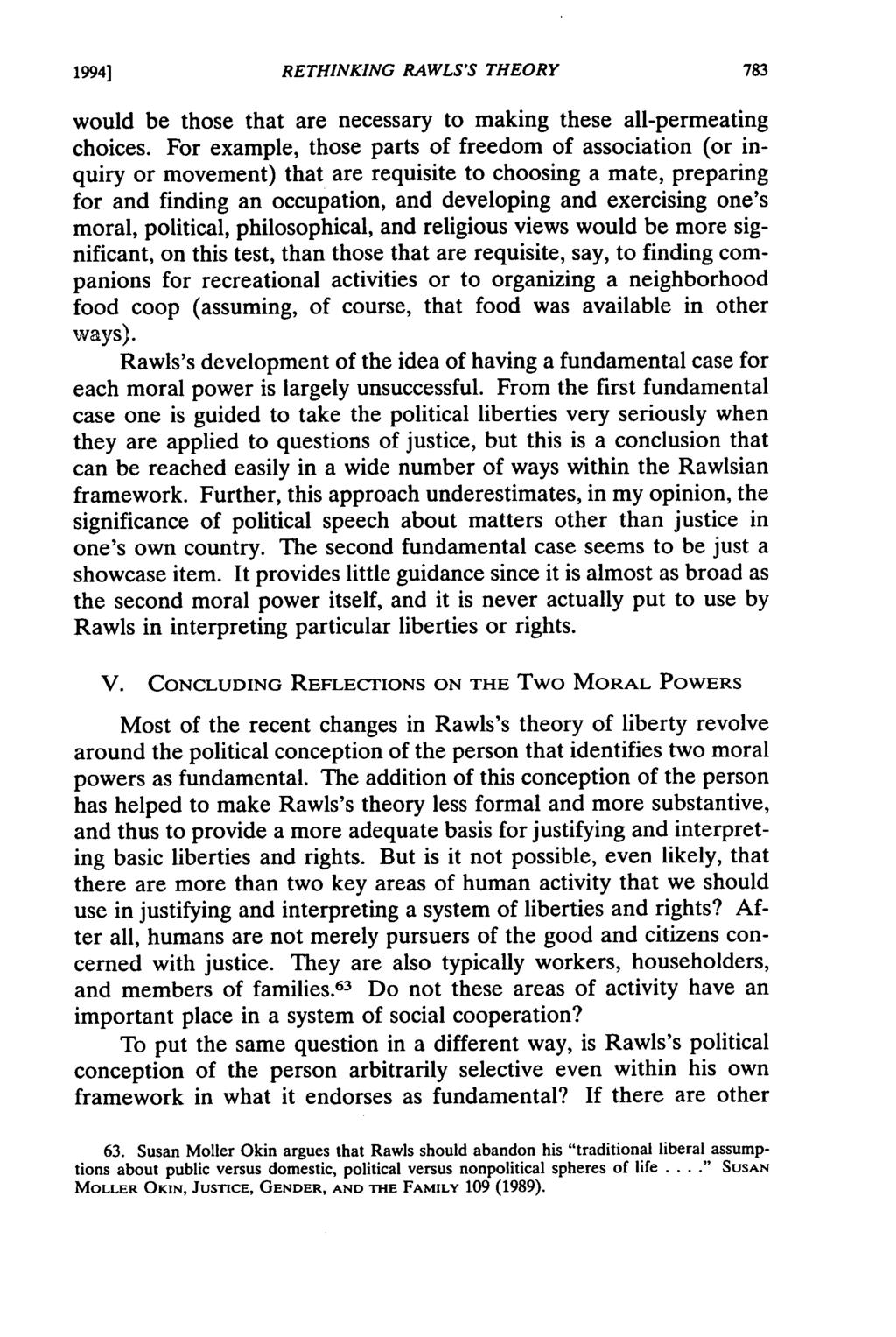 1994] RETHINKING RAWLS'S THEORY would be those that are necessary to making these all-permeating choices.
