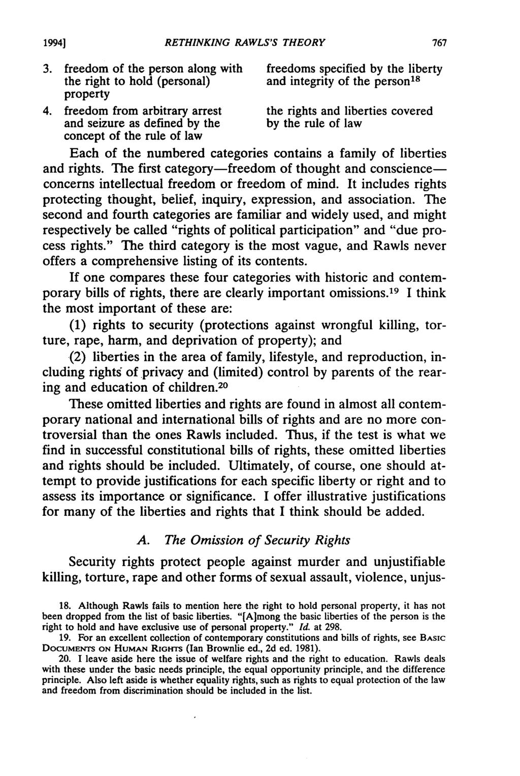 1994] RETHINKING RAWLS'S THEORY 3. freedom of the person along with freedoms specified by the liberty the right to hold (personal) and integrity of the person 18 property 4.