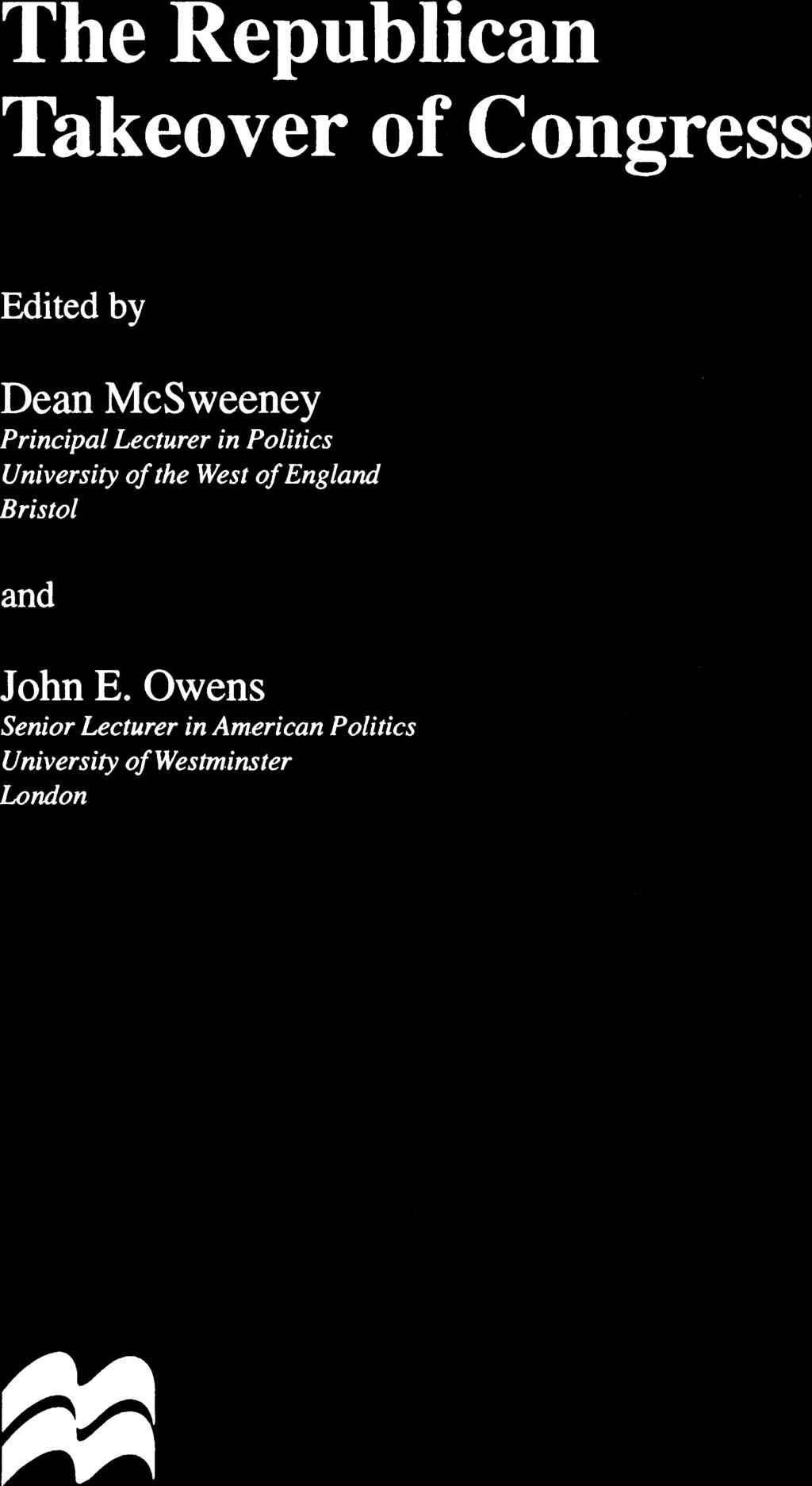 The Republican Takeover of Congress Edited by Dean McSweeney Principal Lecturer in Politics University of the