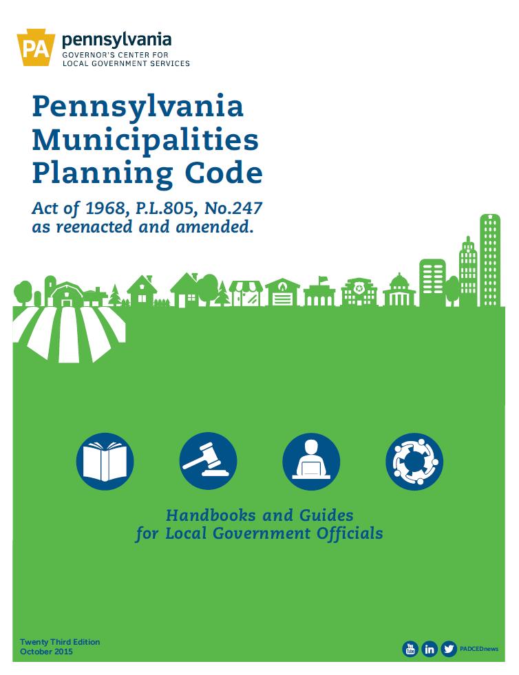 Where to find it? https://dced.pa.gov/library/ Select Local Government, Publications and Documents https://dced.pa.gov/local-government/local-government-laws/ http://www.legis.state.pa.us/cfdocs/legis/li/public/ Select Unconsolidated Statutes Search 1968 Act 247 BE CAREFUL There are outdated copies of the MPC online from a variety of sources!