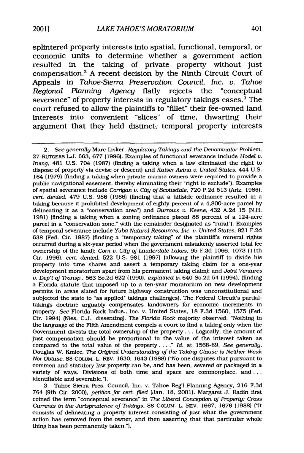 2001] LAKE TAHOE'S MORATORIUM splintered property interests into spatial, functional, temporal, or economic units to determine whether a government action resulted in the taking of private property