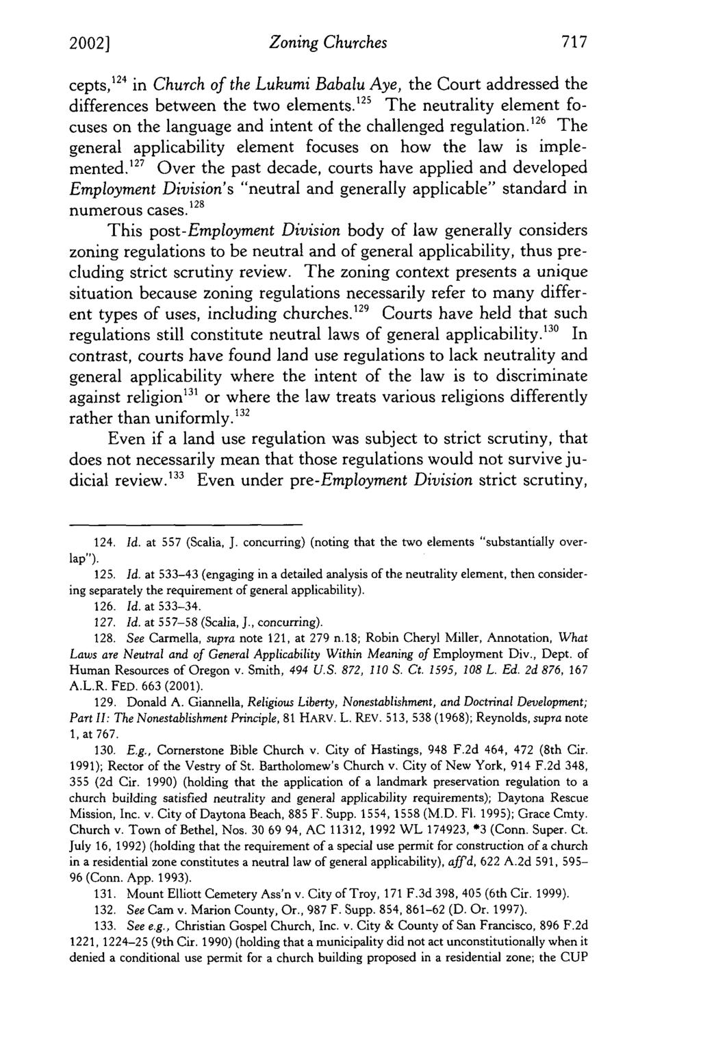 2002] Zoning Churches cepts, 12 in Church of the Lukumi Babalu Aye, the Court addressed the differences between the two elements.