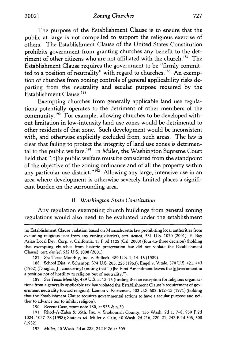 2002] Zoning Churches The purpose of the Establishment Clause is to ensure that the public at large is not compelled to support the religious exercise of others.