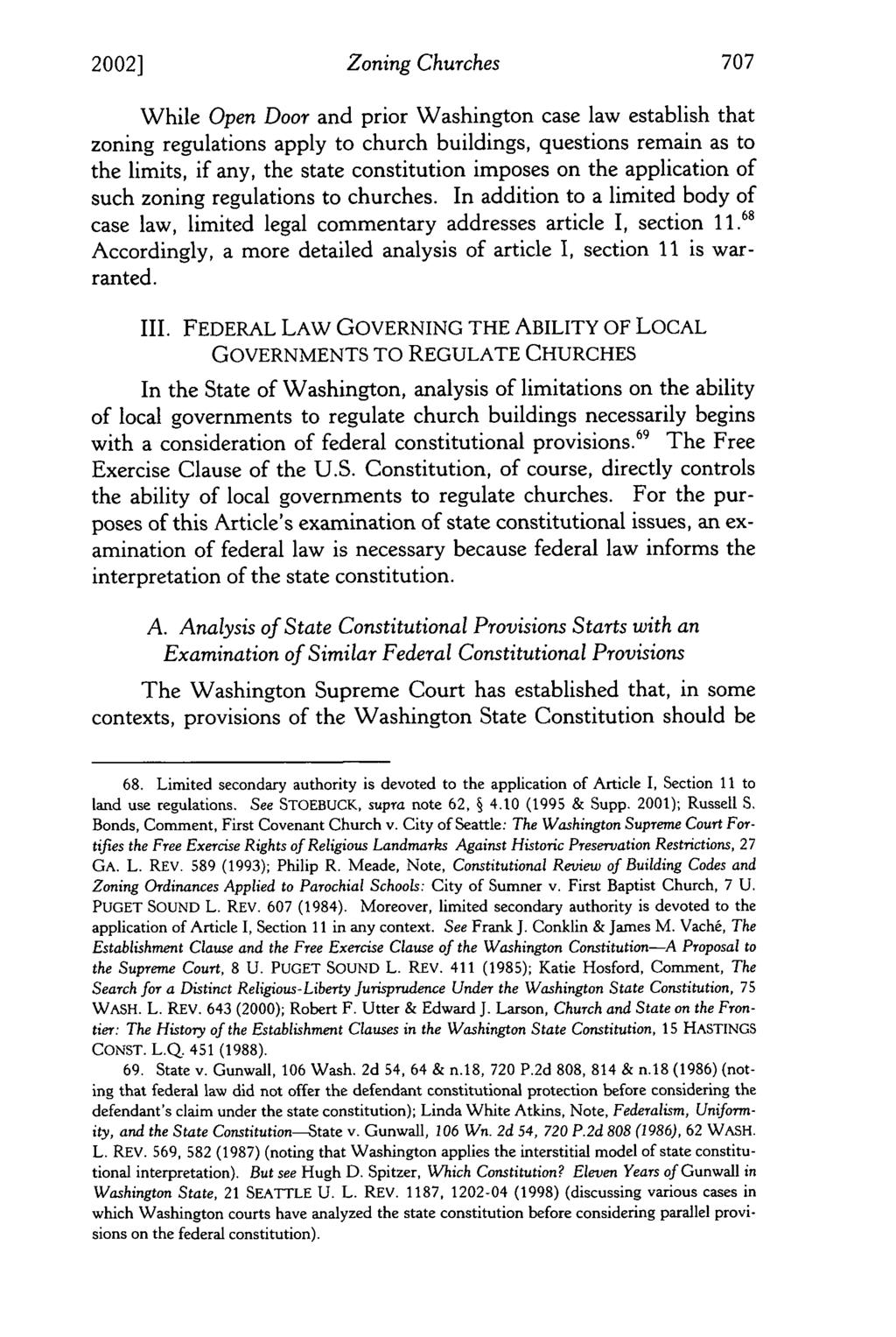 2002] Zoning Churches While Open Door and prior Washington case law establish that zoning regulations apply to church buildings, questions remain as to the limits, if any, the state constitution
