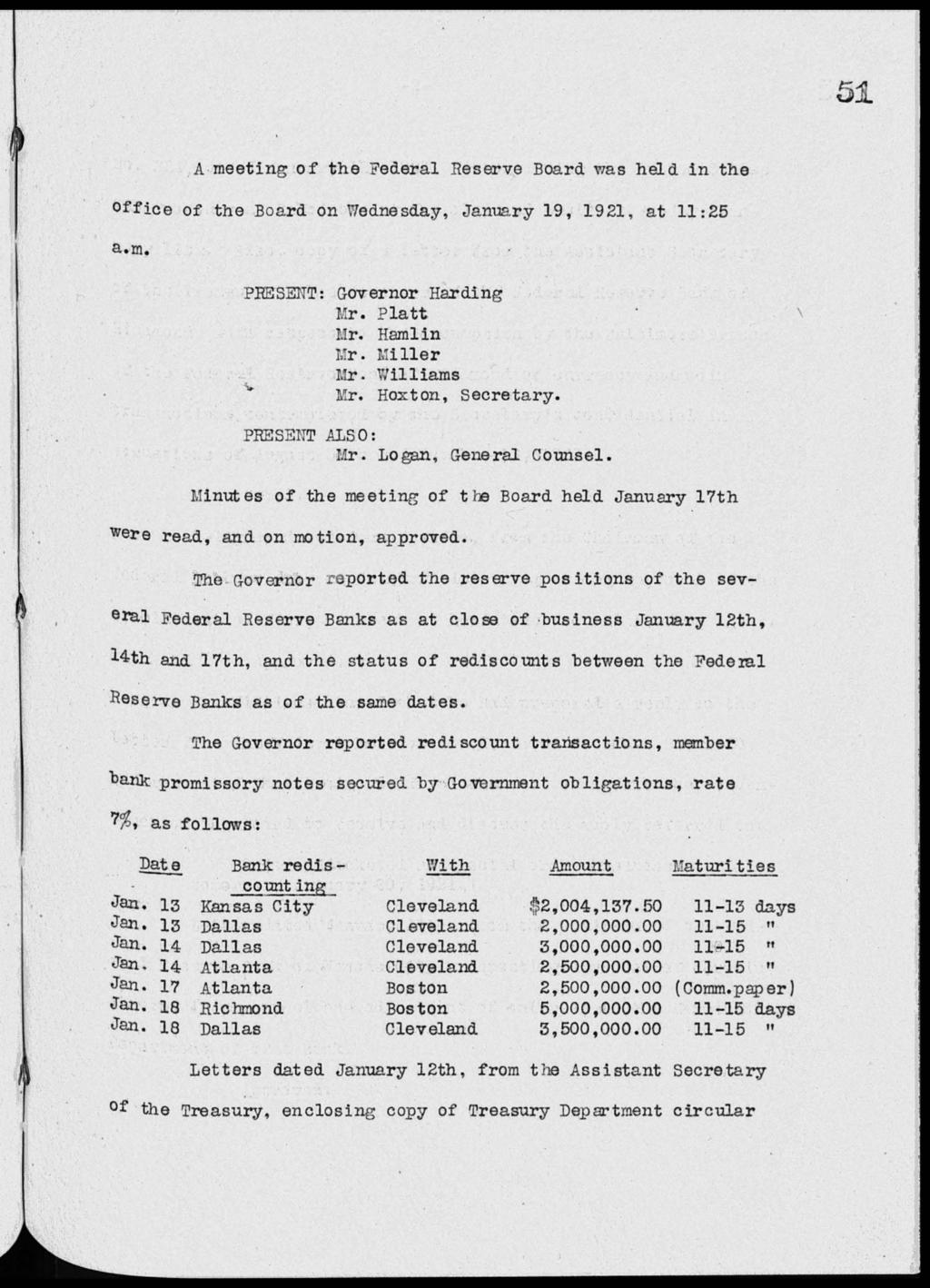 51 A meeting of the Federal Reserve Board was held in the Office of the Board on Wednesday, January 19, 1921, at 11:25 a.m. PIESENT: Governor Harding Mr. Platt Mr. Hamlin Mr. Miller Mr. Williams Mr.