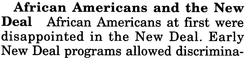 Early New Deal programs allowed discrimina- tion against African Americans.