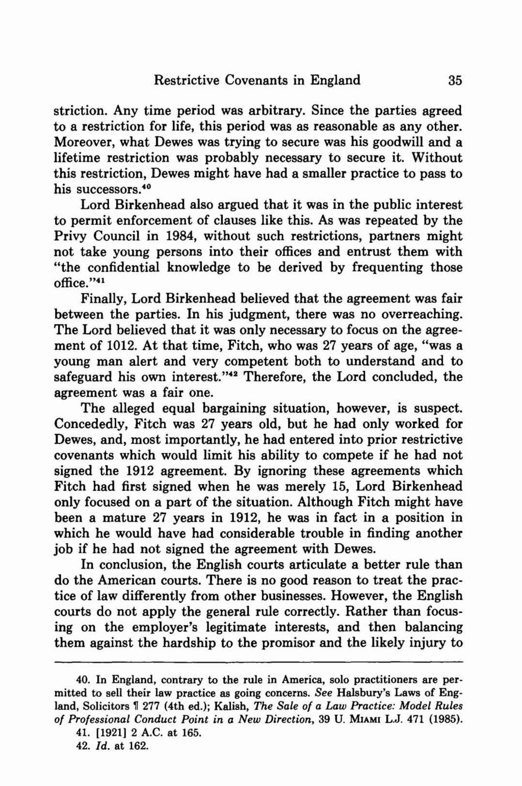 Restrictive Covenants in England 35 striction. Any time period was arbitrary. Since the parties agreed to a restriction for life, this period was as reasonable as any other.