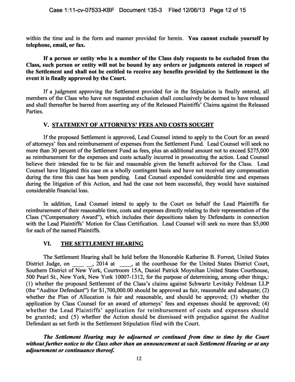 Case 1:11-cv-07533-KBF Document 135-3 Filed 12/06/13 Page 12 of 15 within the time and in the form and manner provided for herein. telephone, email, or fax.